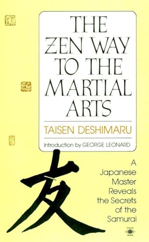 The Zen Way to Martial Arts: A Japanese Master Reveals the Secrets of the Samurai (Compass)
