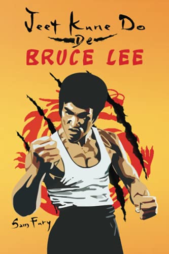 Jeet Kune Do de Bruce Lee: Estrategias de Entrenamiento y Lucha del Jeet Kune Do: 4 (Defensa Personal)