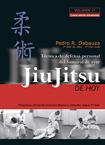 Jiu-Jitsu de Hoy (Volumen 1º): programa oficial 2012 de cinturón blanco a cinturón negro 1er Dan (ARTES MARCIALES)