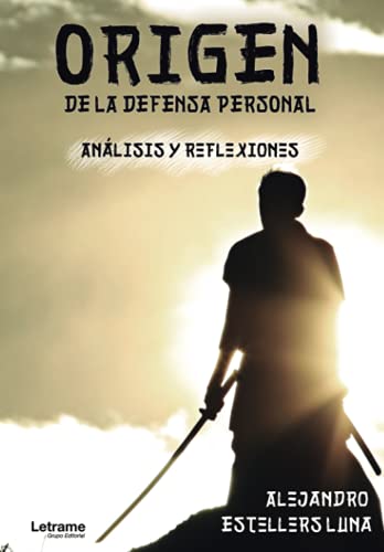 Origen de la defensa personal. Análisis y reflexiones: 01 (Manual)
