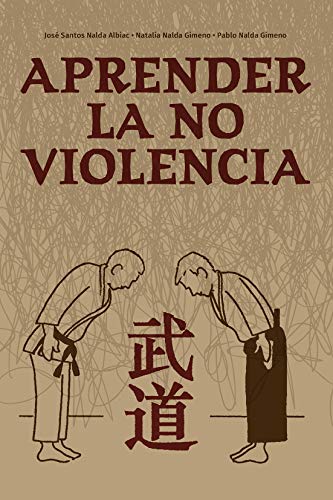 Aprender la no violencia (ARTES MARCIALES)